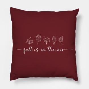 Fall Is In The Air Shirt, Fall Shirt, Autumn Shirt, Fall Season Shirt, Fall Tshirt, Fall Leaves Shirt, Fall Season Gifts Pillow