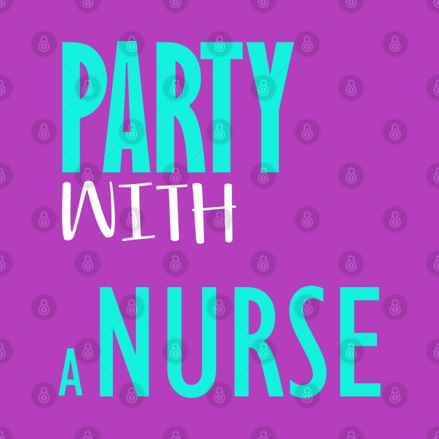 Party with a nurse by Otaka-Design