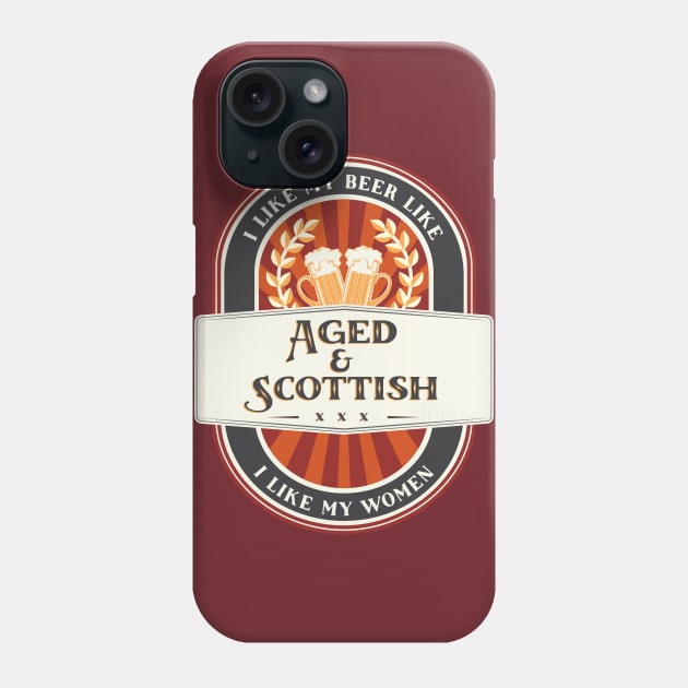 Aged & Scottish Beer Phone Case by BootzElle