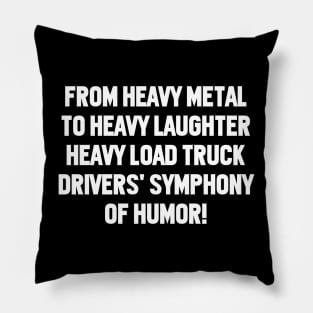 Heavy Load Truck Drivers Pillow