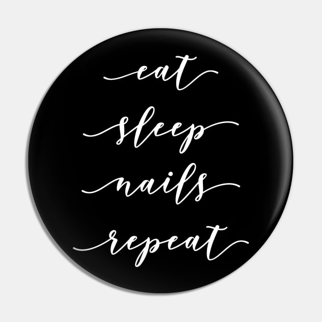 Eat Sleep Nails Repeat - Nail Technician Manicurist Pin by PugSwagClothing