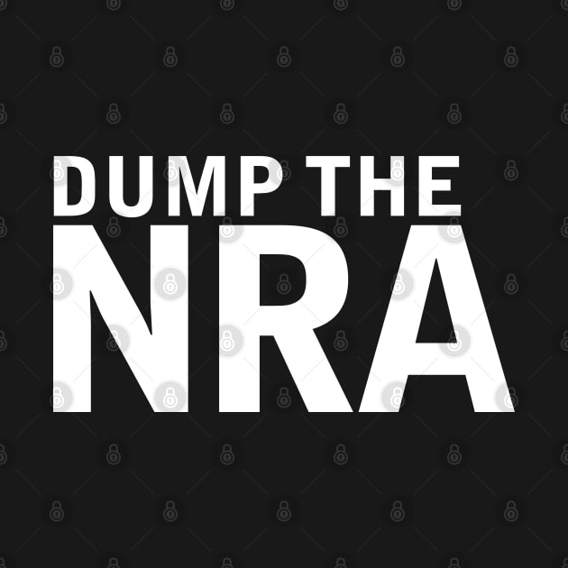 Dump the NRA (white) by Everyday Inspiration