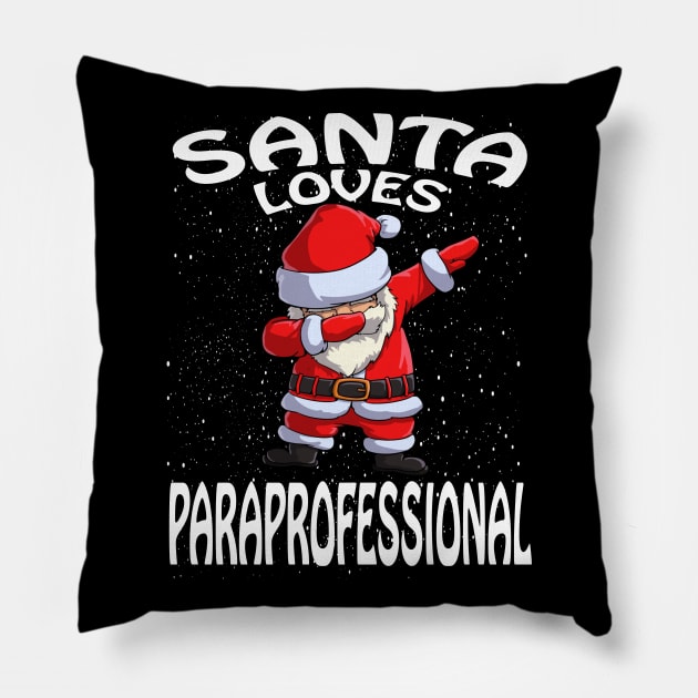 Santa Loves Paraprofessional Christmas Pillow by intelus