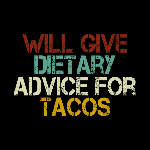 will give dietary advice for tacos : Dietitian , Nutrition , Funny Nutrition Saying, Nutritionist, Nutrition Student,Gift For Her ,vintage background idea design by First look