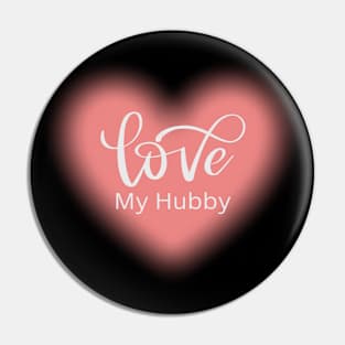 Love My Hubby, Romance, Romantic, Cursive Writing Valentines Pin