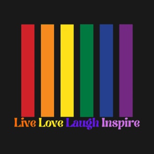 Embrace Life's Essence: Live, Love, Laugh, Inspire - Where Joy Flourishes and Hearts Ignite." T-Shirt