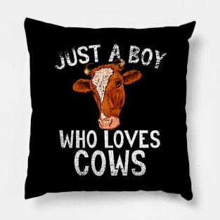 Just A Boy Who Loves Cows Pillow