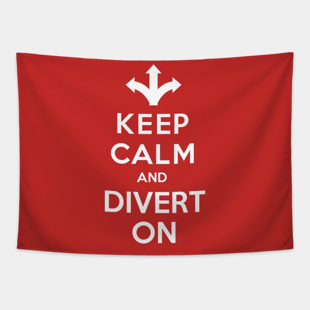 Keep Calm and Divert On Tapestry by chrayk57