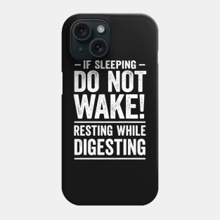 If Sleeping Do Not Wake! - Father's Day Fun Phone Case