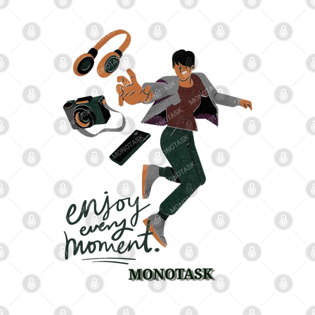 Enjoy every moment with music by MONOTASK by MONOTASKF