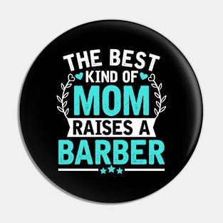 The Best Kind of Mom Raises a BARBER Pin