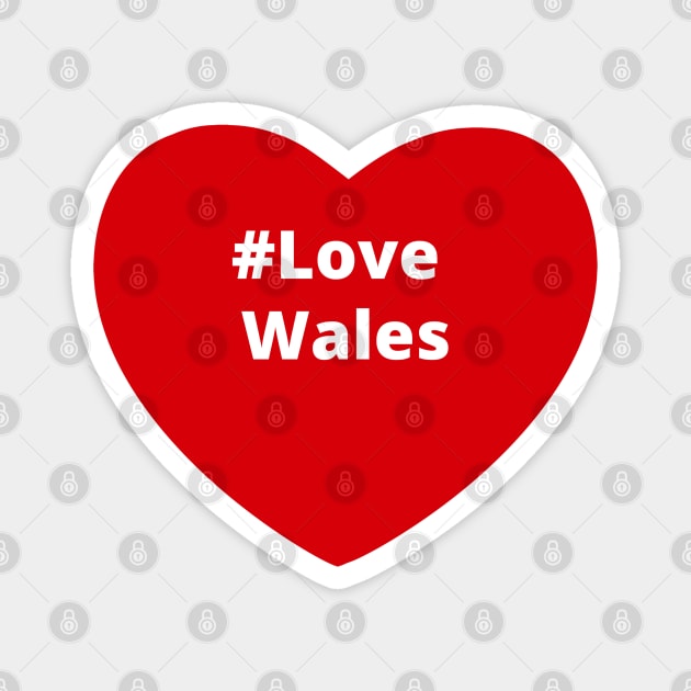 Love Wales  - Hashtag Heart Magnet by support4love