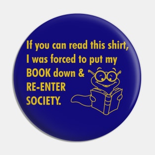 Book Worm Re-enter Society Pin