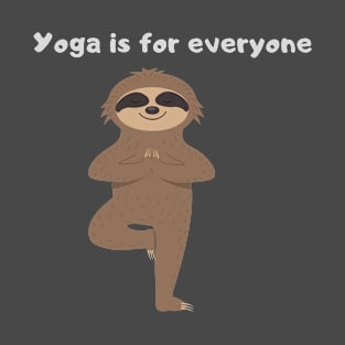 Yoga is for everyone T-Shirt