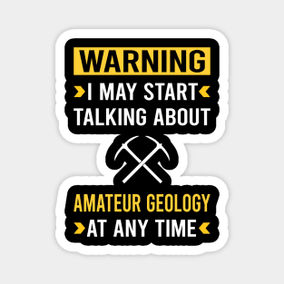 Warning Amateur Geology Geologist Rockhounding Rockhound Rock Collecting Rocks Magnet