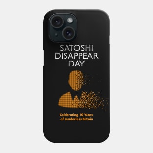 Satoshi Disappear Day - 3 Phone Case