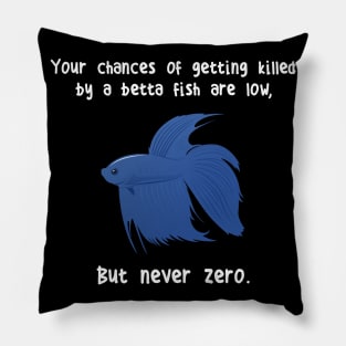 Betta Fish Siamese Fighting Fish Never Zero Pillow