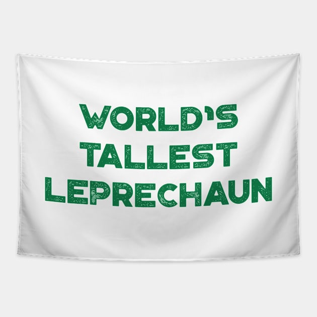 World’s Tallest Leprechaun Funny St. Patrick's Day Tapestry by truffela