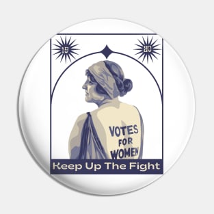 Women - Keep Up The Fight Pin