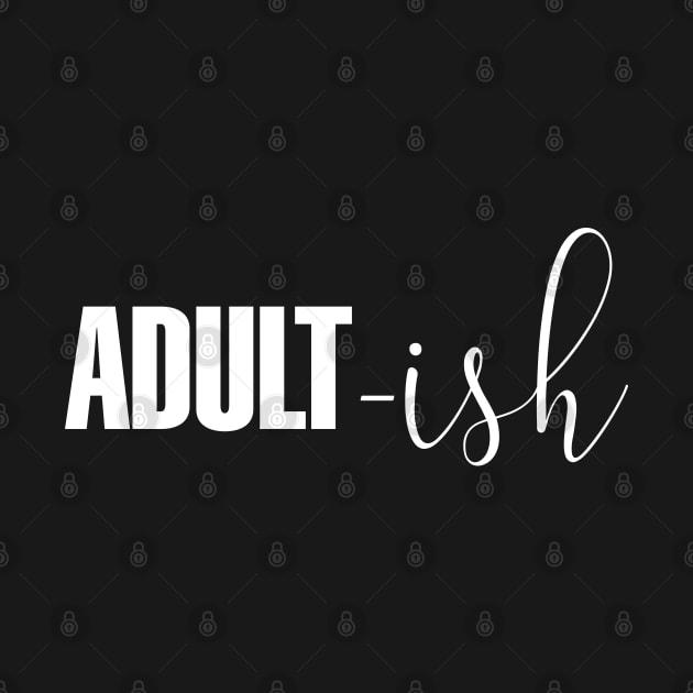 Adultish by CityNoir