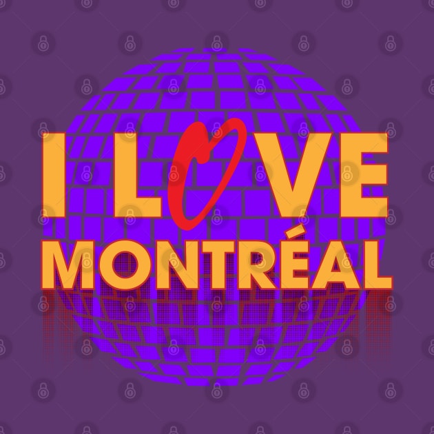 I Love Disco Montreal by dojranliev