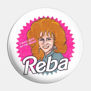 Reba - Fancy Don't Let Me Down Pin