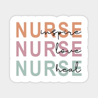 Nurse, Inspire, Love, Heal Magnet