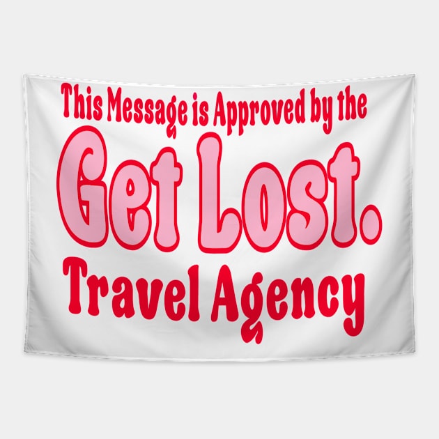 GET LOST. TRAVEL AGENCY RED Tapestry by Nick Mantuano Art