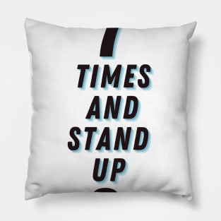 Fall down 7 times stand up 8 Pillow