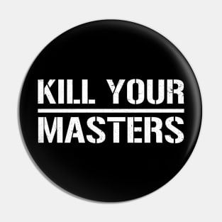 Kill Your Masters Funny Black Lives Matter Quotes Pin
