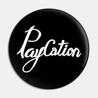 paycation Pin