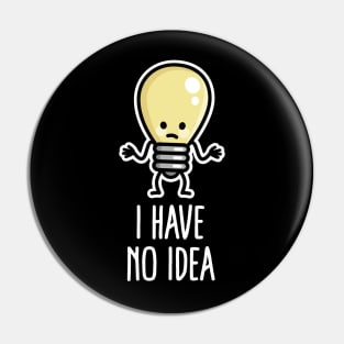 I have no idea Writers block Light bulb Lack of inspiration Pin