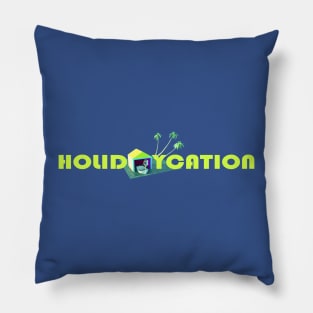 Holidaycation - Holiday and Vacation Pillow