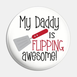 My Daddy is Flipping Awesome! Pin