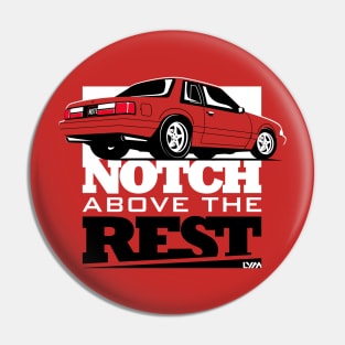 Notch Above the Rest Fox Body Ford Mustang Pin