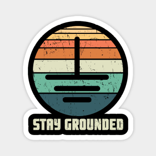 Stay Grounded Electrician Gift Lineman Electrician Magnet