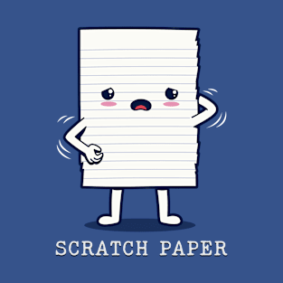 Scratch Paper T-Shirt