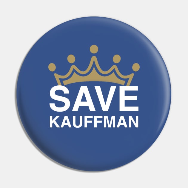 Save Kauffman Stadium - Kansas City Baseball - White Text Pin by KC1985