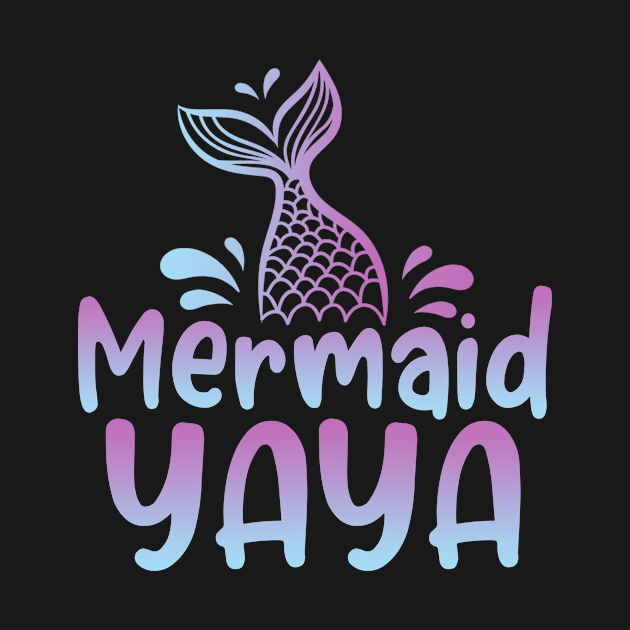 Mermaid Yaya Funny Mermaid Birthday Matching Family by Tun Clothing