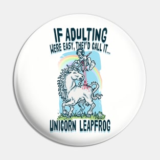 If Adulting Were Easy Unicorn Leap Frog Pin