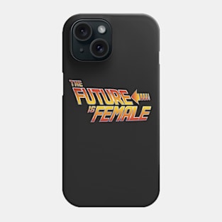 The Future is Female Phone Case