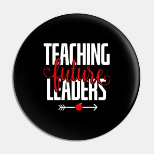 Teaching future leaders teacher gifts Pin