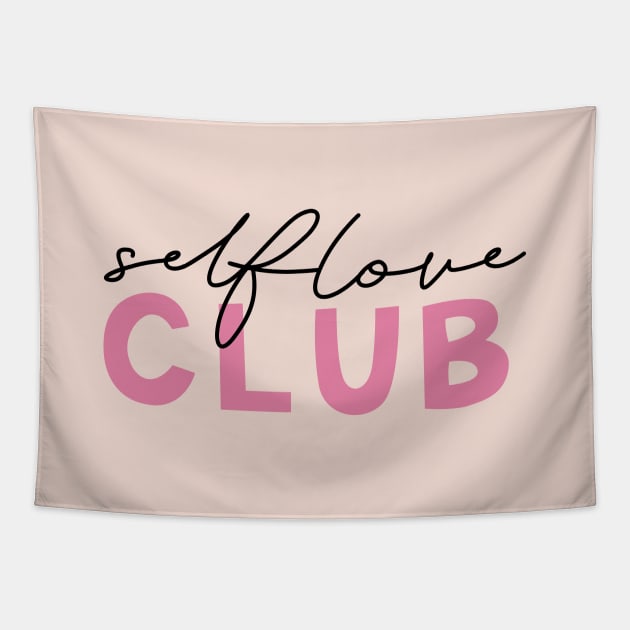 Selflove club - self love Tapestry by Almas