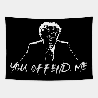 You. Offend. Me Tapestry