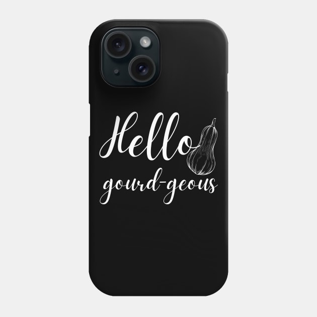 Hello Gourd-geous Funny Fall Pun Phone Case by MalibuSun