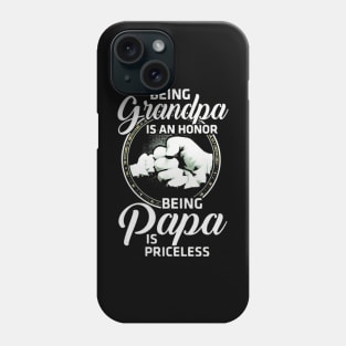 Being Grandapa Is An Honor Being Papa Is Priceless Phone Case