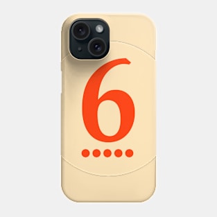 Lucky Number 6 Phone Case