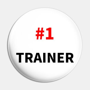 number one trainer Pin