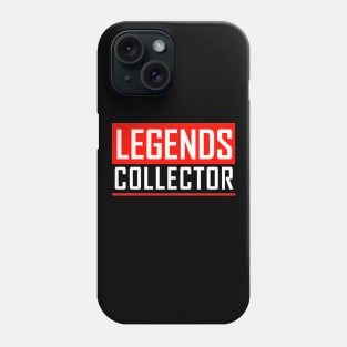 Legends Collector Phone Case