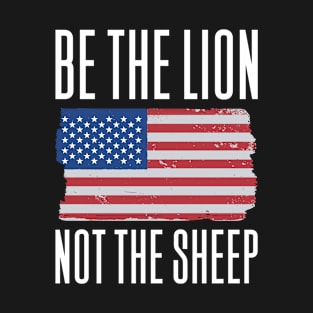 Be The Lion Not The Sheep T-Shirt